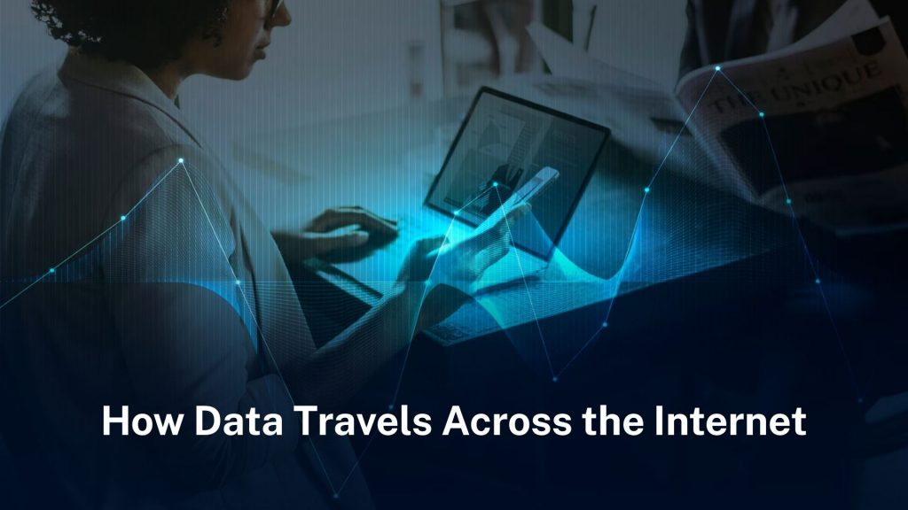 How-data-travels-across-the-internet